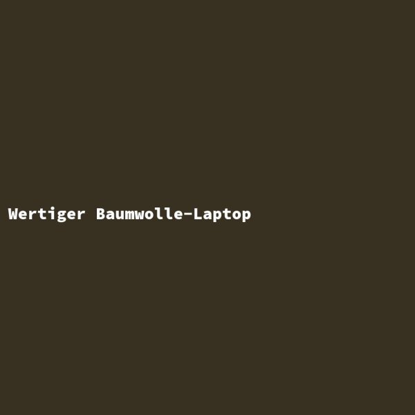 Wertiger Baumwolle-Laptop