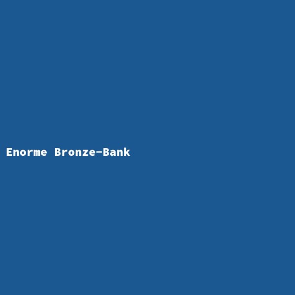 Enorme Bronze-Bank