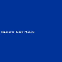 Imposante Seide-Flasche