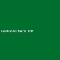 Langlebiges Kupfer-Bett